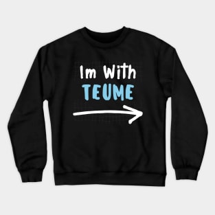 Im With TEUME! Crewneck Sweatshirt